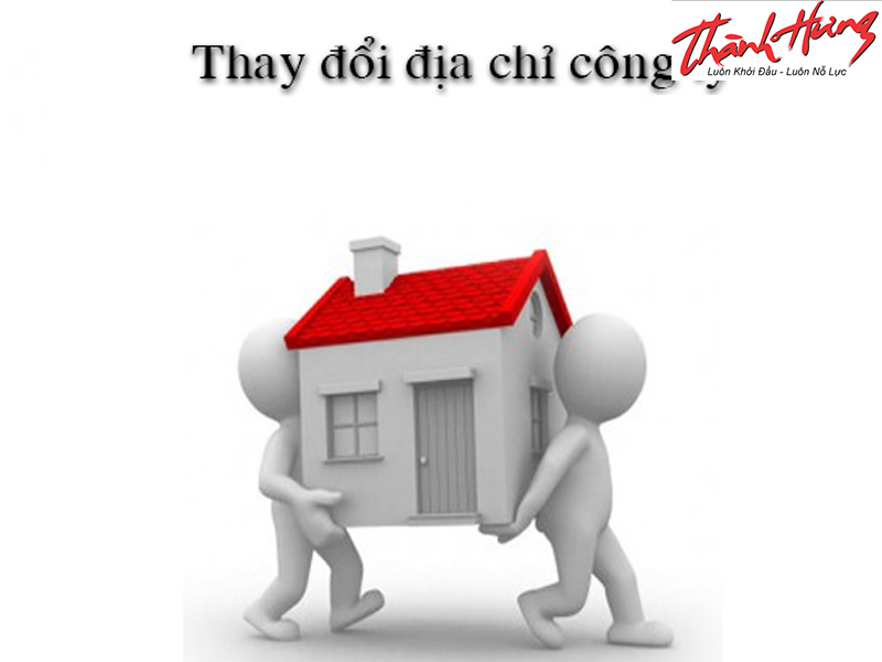 Thay đổi địa chỉ công ty gồm những hồ sơ gì Thay đổi địa chỉ công ty gồm những hồ sơ gì